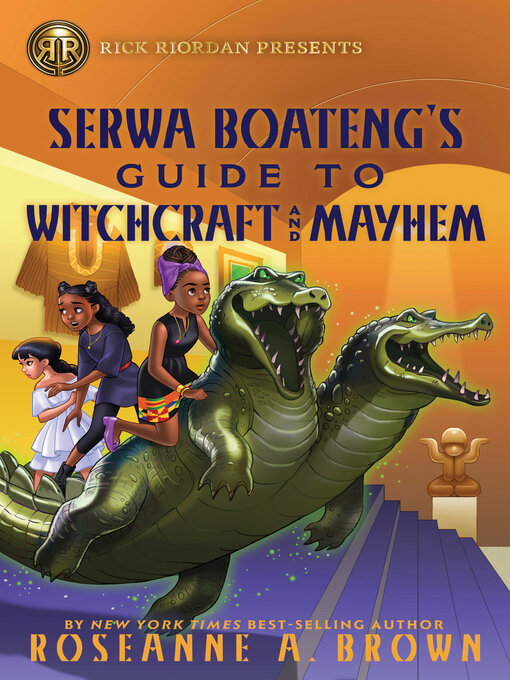 Title details for Serwa Boateng's Guide to Witchcraft and Mayhem by Roseanne A. Brown - Available